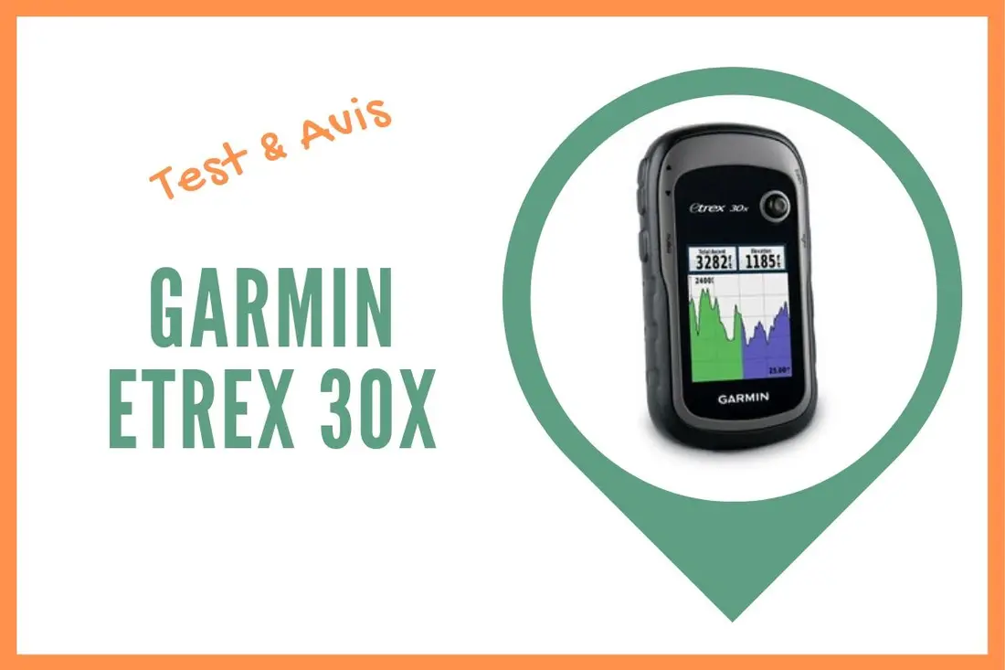 garmin etrex 30x test et avis