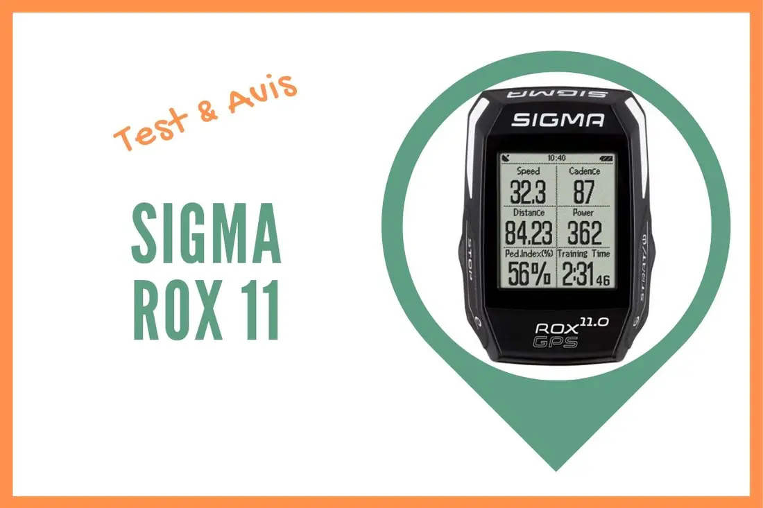 sigma rox 11 test et avis